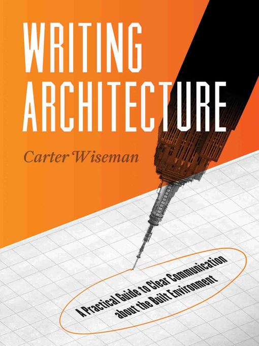 Title details for Writing Architecture by Carter Wiseman - Available